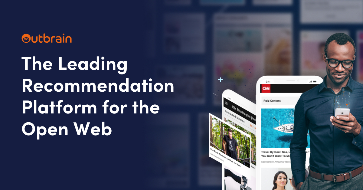 Outbrain homepage banner featuring the slogan 'The Leading Recommendation Platform for the Open Web' in large white text on a dark blue background. On the right side of the image, a man with glasses is looking at his phone, with various online articles and content displayed on devices in the background. The Outbrain logo is positioned at the top left corner in orange.