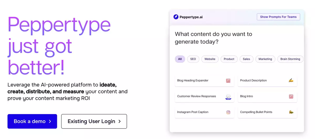 Peppertype homepage showcasing the headline 'Peppertype just got better!' with a description to leverage the AI-powered platform to ideate, create, distribute, and measure content to prove content marketing ROI. On the right side, a screenshot displays content generation options like Blog Heading Expander, Customer Review Responses, Instagram Post Caption, Product Description, Blog Intro, and Compelling Bullet Points. There are buttons labeled 'Book a demo' and 'Existing User Login' at the bottom.