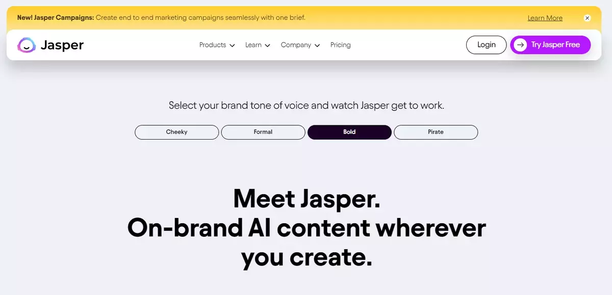 Homepage of Jasper with a banner that reads 'Meet Jasper. On-brand AI content wherever you create.' The banner allows users to select their brand tone of voice, with options like 'Cheeky,' 'Formal,' 'Bold,' and 'Pirate.' There is a call-to-action button that says 'Try Jasper Free.' The navigation bar includes links to 'Products,' 'Learn,' 'Company,' and 'Pricing.' A yellow banner at the top announces 'New! Jasper Campaigns: Create end to end marketing campaigns seamlessly with one brief.'