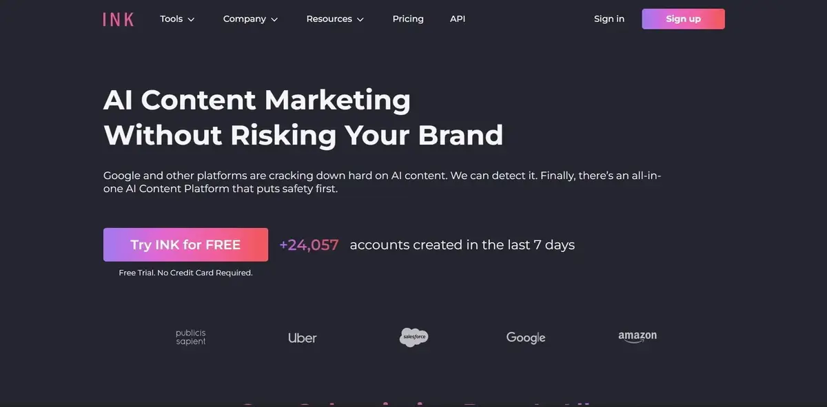 INK content marketing platform homepage showcasing their AI content marketing service with the slogan 'AI Content Marketing Without Risking Your Brand'. The image highlights the safety of using their platform amidst tightening regulations on AI content. There is a call-to-action button to try INK for free, and it mentions over 24,057 accounts created in the last 7 days. Logos of Publicis Sapient, Uber, Salesforce, Google, and Amazon are displayed at the bottom.