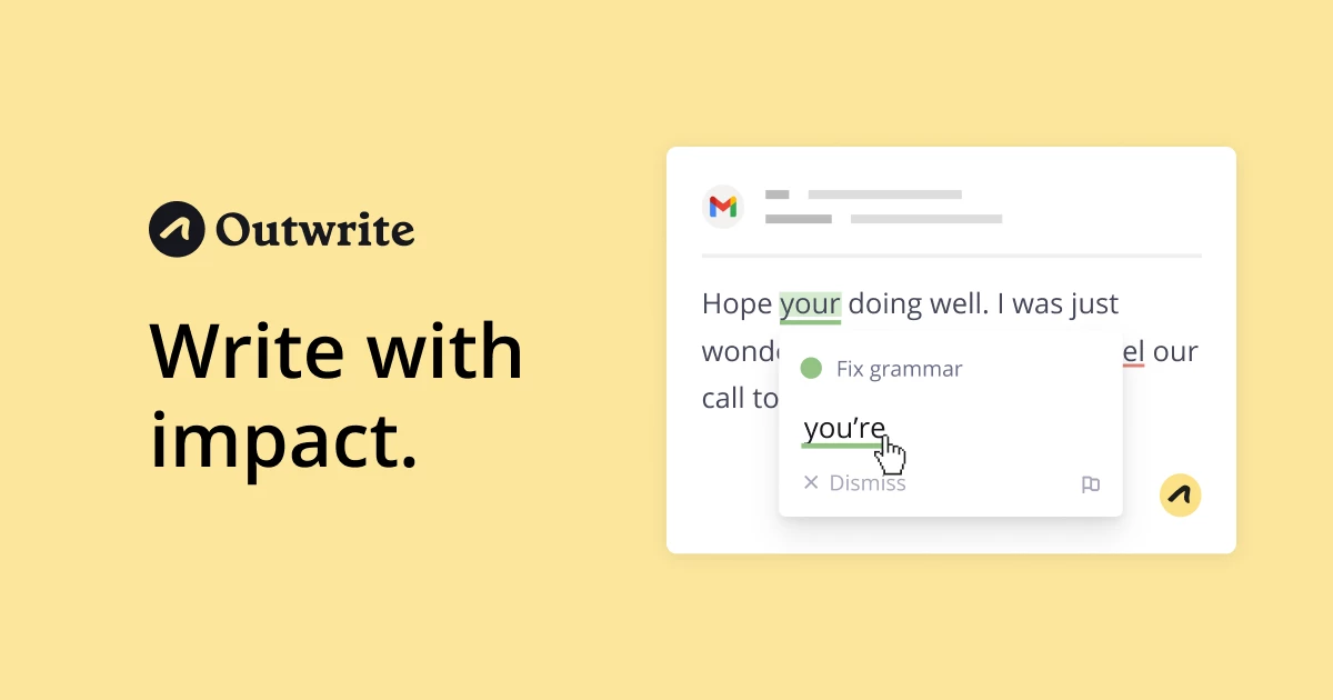 Outwrite advertisement with the tagline 'Write with impact.' The image shows a screenshot of an email with a highlighted grammar mistake. The word 'your' is corrected to 'you're' with a suggestion box that includes an option to fix the grammar. The background is light yellow with the Outwrite logo above the tagline.